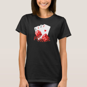 Poker Dice Ace Playing Card By Mortal Designs T-Shirt