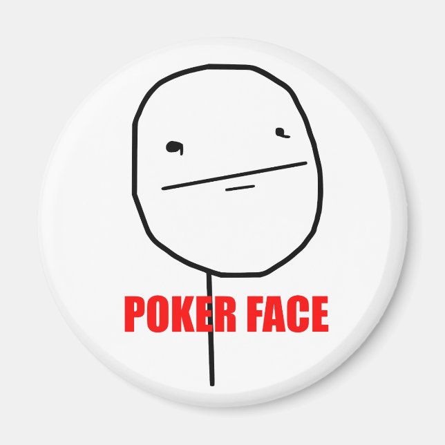 Poker Face - Magnet (Front)