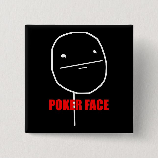 Poker Face Meme 15 Cm Square Badge (Front)
