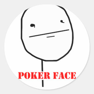 Poker face - meme classic round sticker