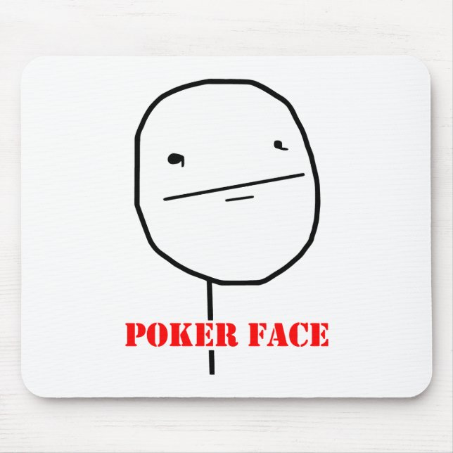 Poker face - meme mouse mat (Front)