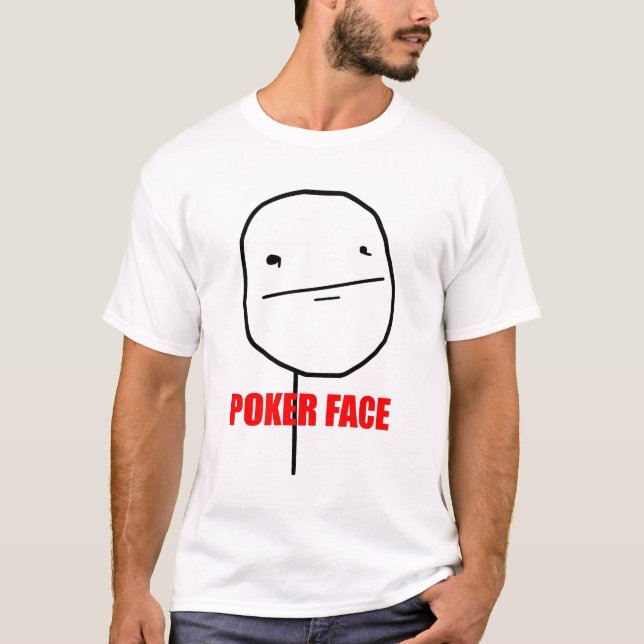 Poker Face Meme Shirt (Front)