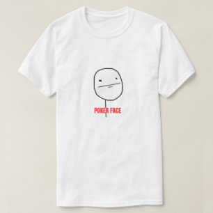 Poker Face Meme T-Shirt