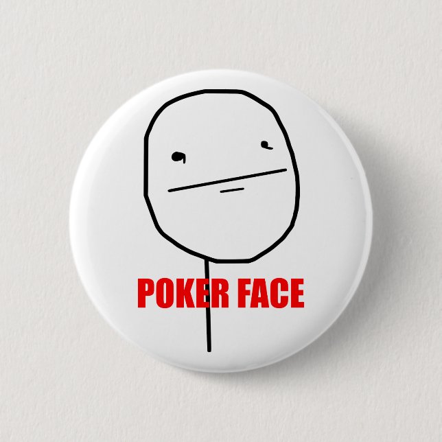 Poker Face - Pinback Button (Front)