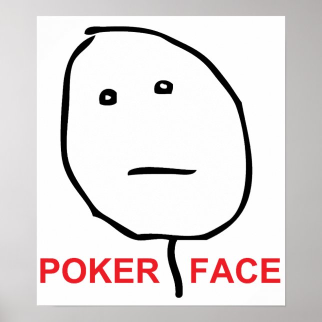 Poker Face Rage Face Meme Poster (Front)