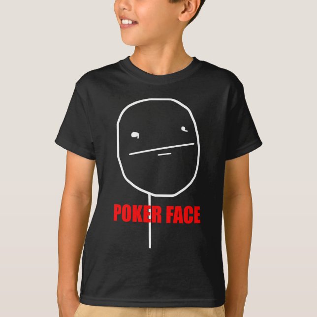 poker face T-Shirt (Front)