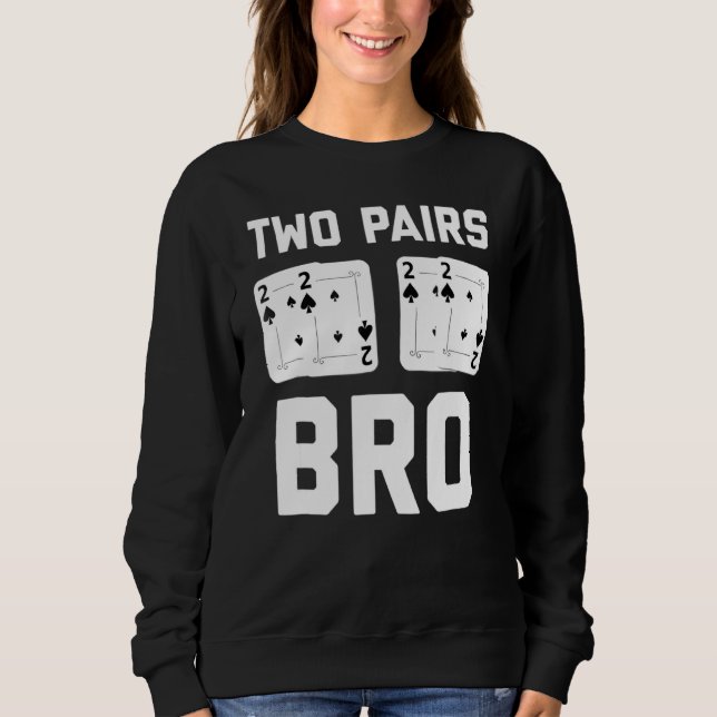 Poker For Men Texas Hold Em Card Player Sweatshirt (Front)