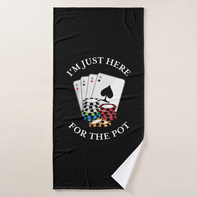 Poker I Am Just Here For The Pot Bath Towel (Bath Towel)