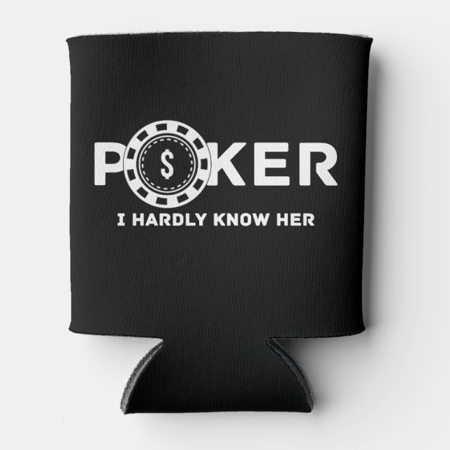 Poker I Hardly Know Her Dad Joke  Can Cooler (Front)