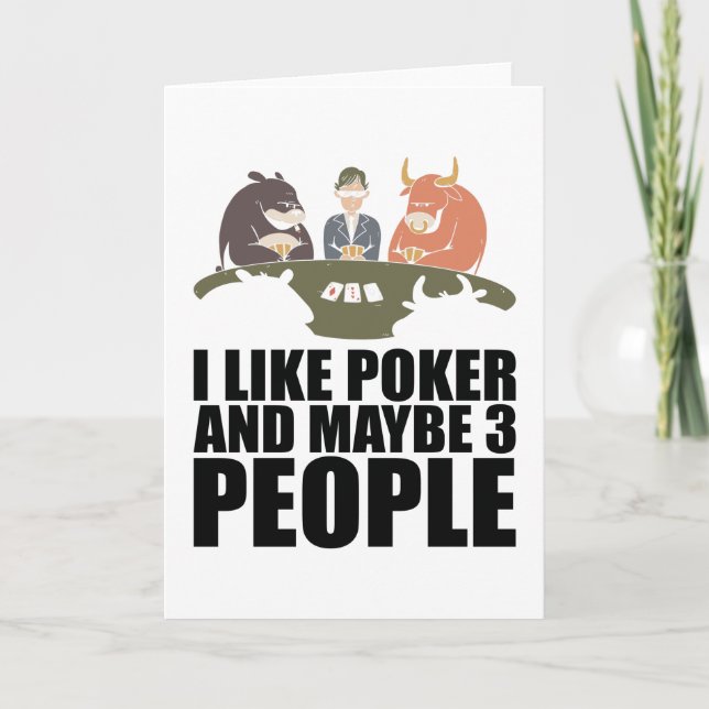 Poker - I Like Poker And Maybe 3 People Card (Front)