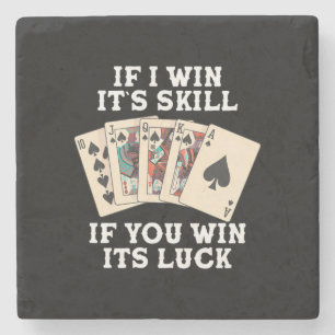 Poker If I Win It Is Skill Stone Coaster