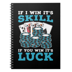 Poker If You Win It Is Luck Notebook