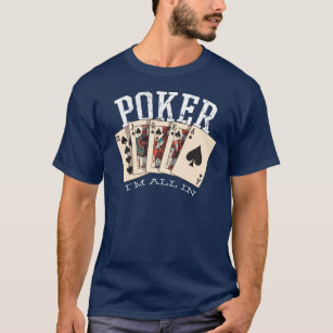 Poker Im All In T-Shirt