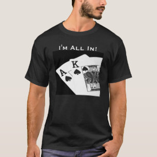 Poker I'm All In! Texas Hold 'Em T-Shirt