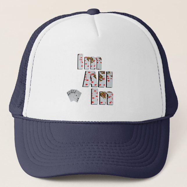 Poker Im All In, Unisex Truckers Hat (Front)