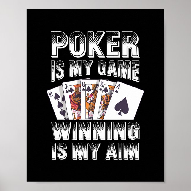 Poker Is My Game Winning Is My Aim Casino Poster (Front)