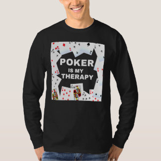 Poker Is My Therapy Poker Night Poker Cards T-Shirt
