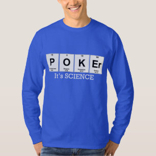 POKER - It's Science T-Shirt