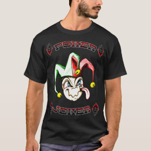 Poker Joker Gambling Dealer Player Holdem Casino  T-Shirt