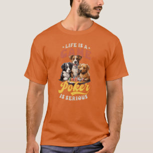 Poker Life Is Game Poker Is Serious vintage friend T-Shirt