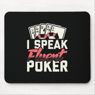 Poker Lover I Speak Fluent Poker Mouse Mat