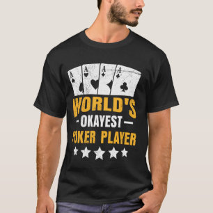 Poker Lover WORLD'S OKAYEST POKER PLAYER Vintage T-Shirt