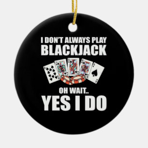 Poker Oh Wait Yes I Do Ceramic Tree Decoration