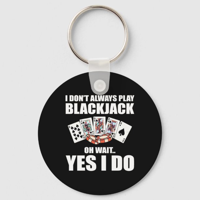 Poker Oh Wait Yes I Do Key Ring (Front)