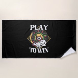Poker Play To Win Beach Towel