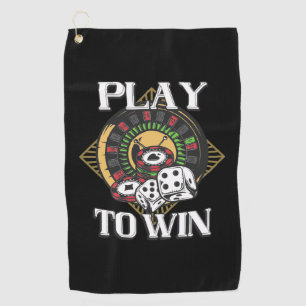 Poker Play To Win Golf Towel