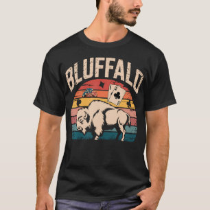 Poker Player Cards Game Bluffing Bluff Bet Fold Al T-Shirt