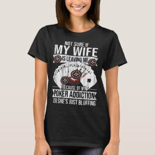 Poker Player Husband Men Poker Cards Poker Chips T-Shirt