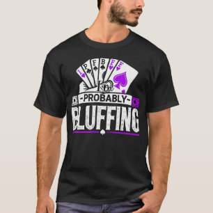 Poker Player Poker Lover Gambling Cards Poker T-Shirt