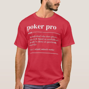 Poker Pro Definition Funny Noun  T-Shirt