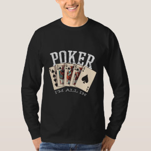Poker Quote for Gambler T-Shirt