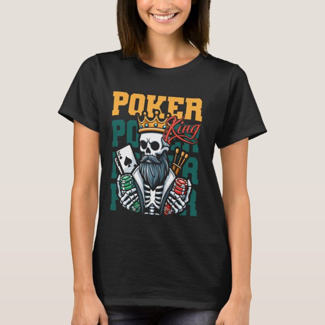 Poker Skeleton Gambling Gambler Texas - Cards Poke T-Shirt (Front)
