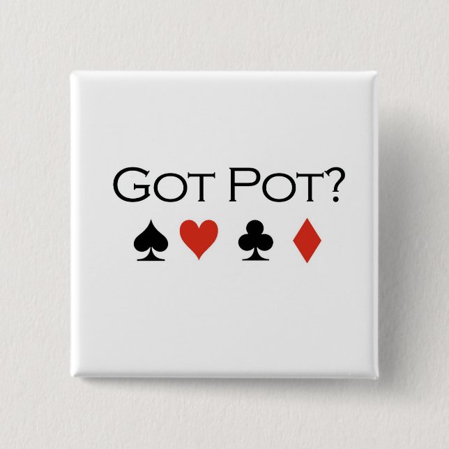 Poker T-shirts: "Got pot?" 15 Cm Square Badge (Front)