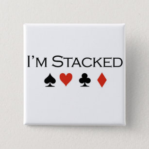 Poker T-shirts: "I'm stacked" 15 Cm Square Badge