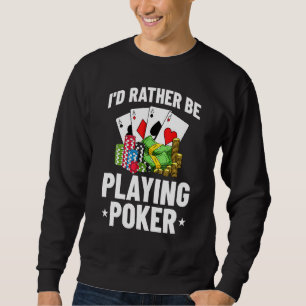Poker Texas Hold Em All In Player 5 Sweatshirt