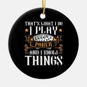 Poker That Is What I Play Ceramic Tree Decoration