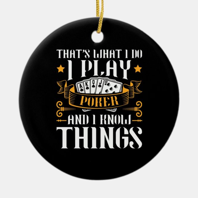 Poker That Is What I Play Ceramic Tree Decoration (Front)