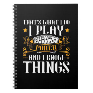 Poker That Is What I Play Notebook