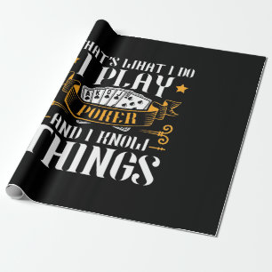 Poker That Is What I Play Wrapping Paper
