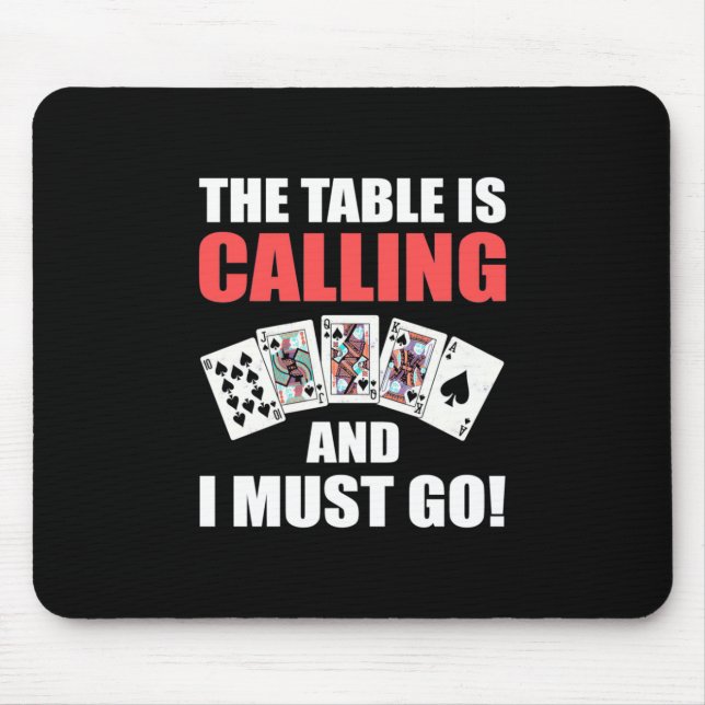 Poker The Table Is Calling Mouse Mat (Front)