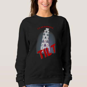 Poker Tilt Poker Tilt For Poker Men Or Poker Women Sweatshirt