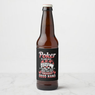 Poker You Better Have A Good Hand Beer Bottle Label