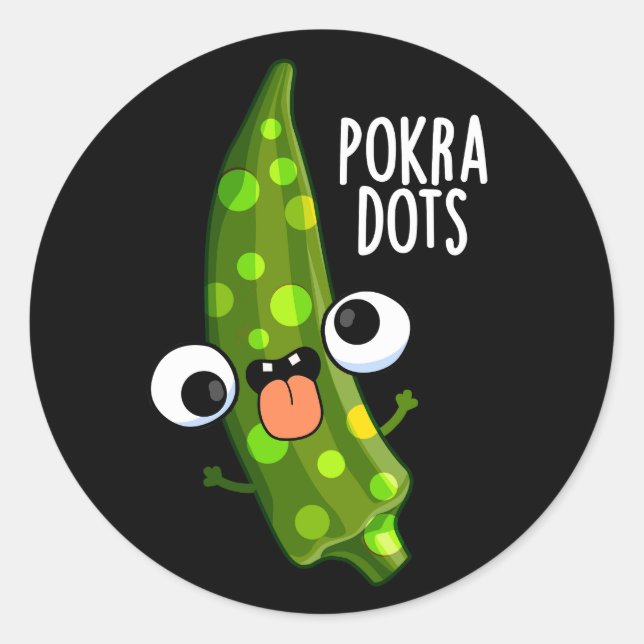 Pokra Dots Funny Okra Pun Dark BG Classic Round Sticker (Front)