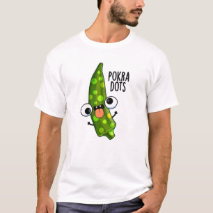 Pokra Dots Funny Okra Pun  T-Shirt