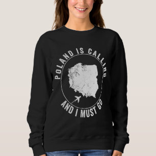 Poland Is Calling Polish Holiday Homesickness Vaca Sweatshirt