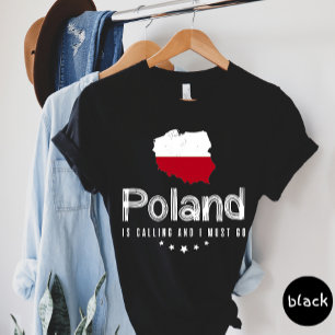 Poland Is Calling T-shirt